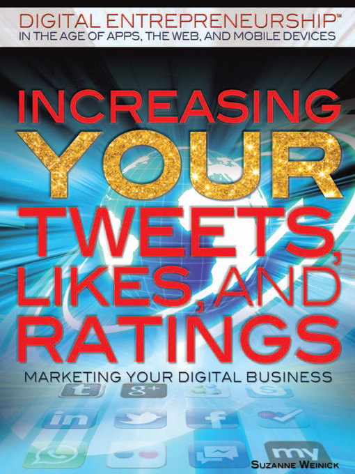 Title details for Increasing Your Tweets, Likes, and Ratings by Suzanne Weinick - Available